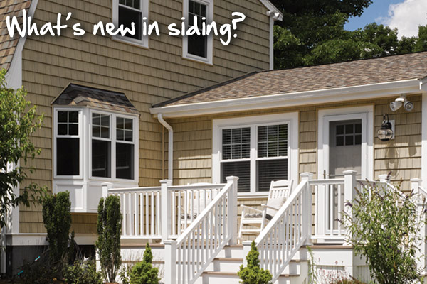 What’s new in siding?